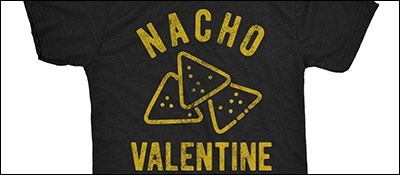 Nacho Valentine Shirt